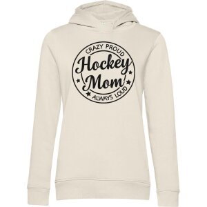 HockeyMom Hoody Women "CRAZY PROUD ALWAYS LOUD"