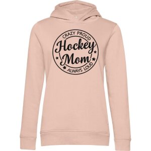 HockeyMom Hoody Women "CRAZY PROUD ALWAYS LOUD"