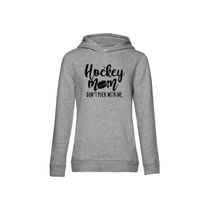 HockeyMom Hoody Women "DONT PUCK WITH ME"