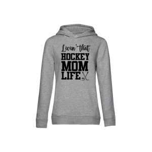 HockeyMom Hoody Women "LIVING THAT HOCKEY MOM LIFE"