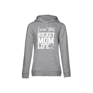 HockeyMom Hoody Women "LIVING THAT HOCKEY MOM LIFE"