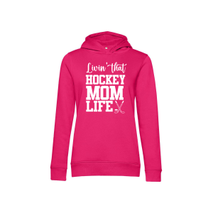 HockeyMom Hoody Women "LIVING THAT HOCKEY MOM LIFE"