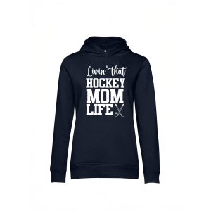 HockeyMom Hoody Women "LIVING THAT HOCKEY MOM LIFE"